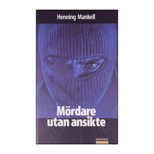 Henning Mankell: Mördare Utan Ansikte