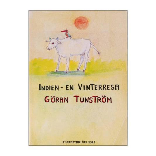Göran Tunström: Indien En Vinterresa