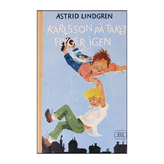 Astrid Lindgren: Karlsson På Taket Flyger Igen