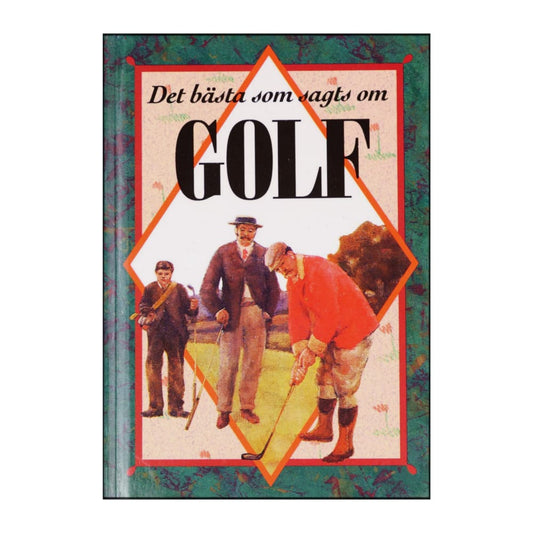 Det Bästa Som Sagts Om Golf