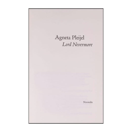 Agneta Pleijel: Lord Nevermore
