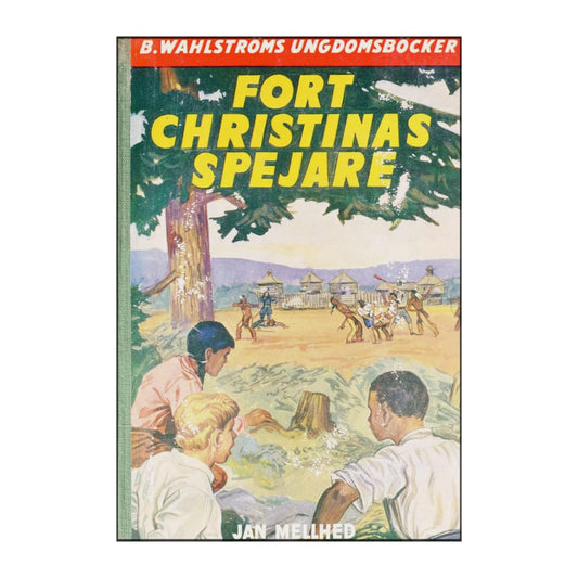 Jan Mellhed: Fort Christinas Spejare