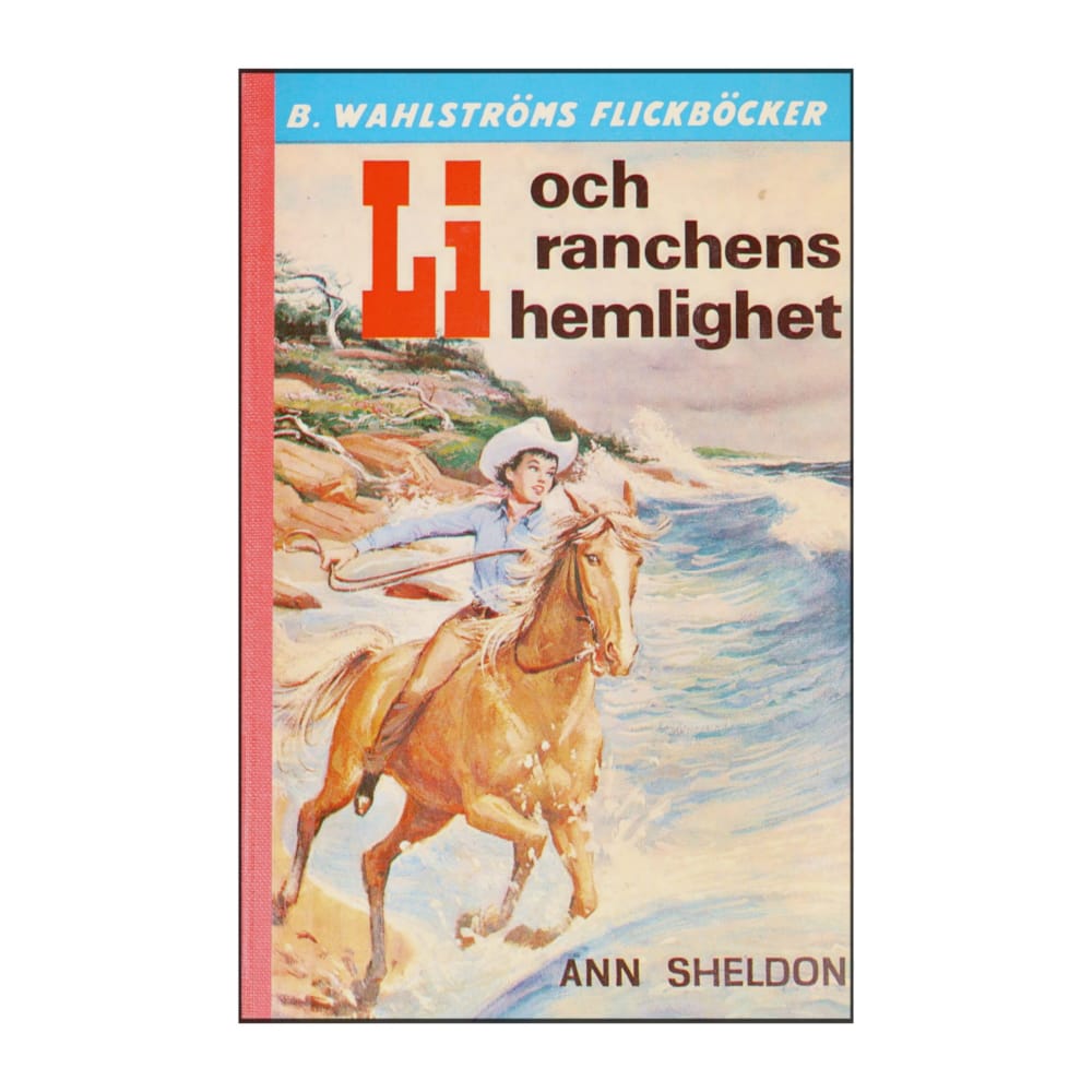 Ann Sheldon: Li Och Ranchens Hemlighet