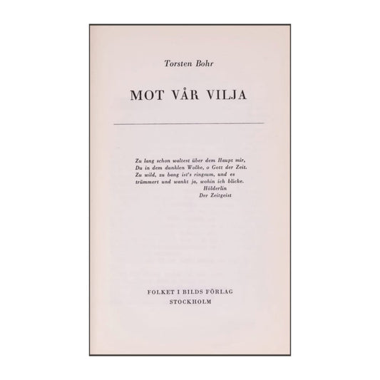 Torsten Bohr: Mot Vår Vilja