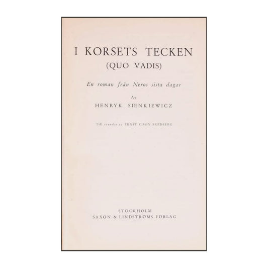 Henryk Sienkiewicz: Quo Vadis I Korsets Tecken