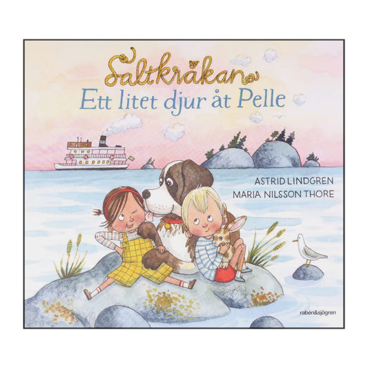 Astrid Lindgren & Maria Nilsson Thore: Saltkråkan Ett Litet Djur Åt Pelle