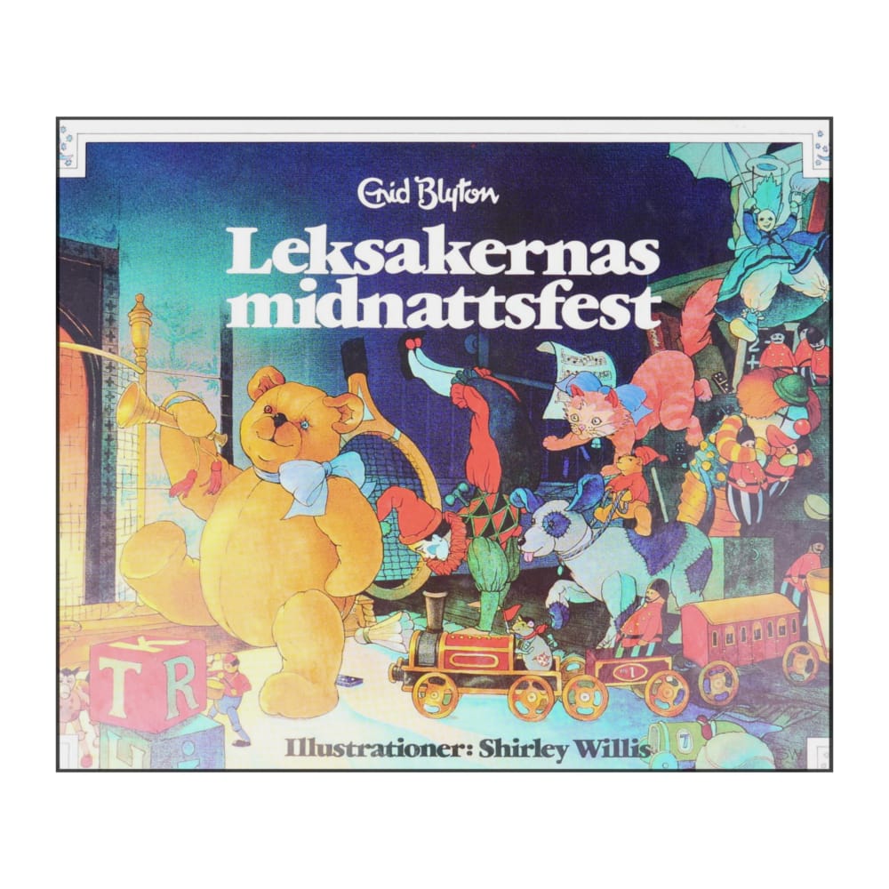 Enid Blyton & Shirley Willis: Leksakernas Midnattsfest