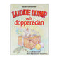 Camilla Gripe & Måd Olsson-Wannefors: Ludde Lump Och Dopparedan