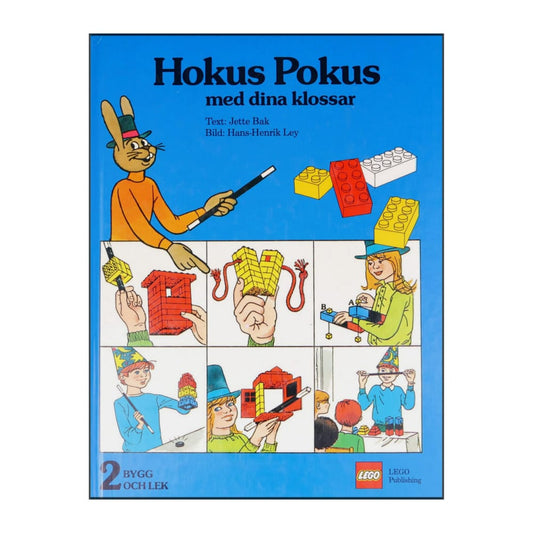 Hans-Henrik Ley & Jette Bak: Bygg Och Lek 2: Hokus Pokus Med Dina Klossar
