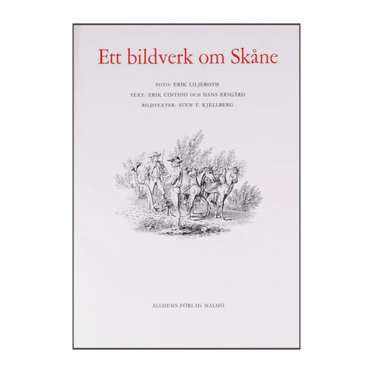 Erik Cinthio & Hans Ersgård: Ett Bildverk Om Skåne