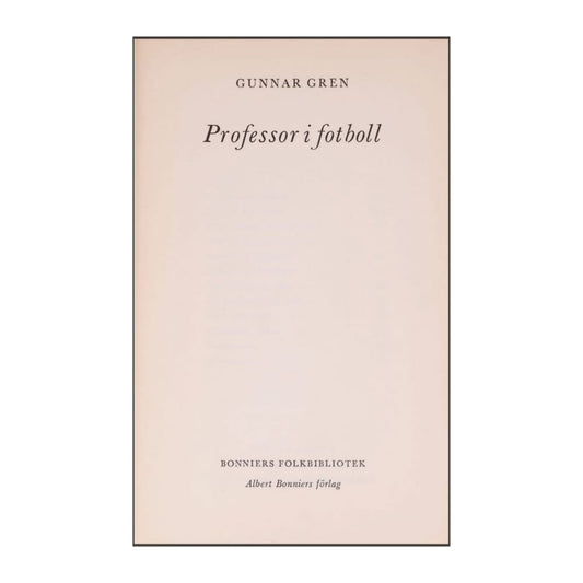 Gunnar Gren: Professor I Fotboll