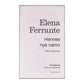 Elena Ferranto: Hennes Nya Namn