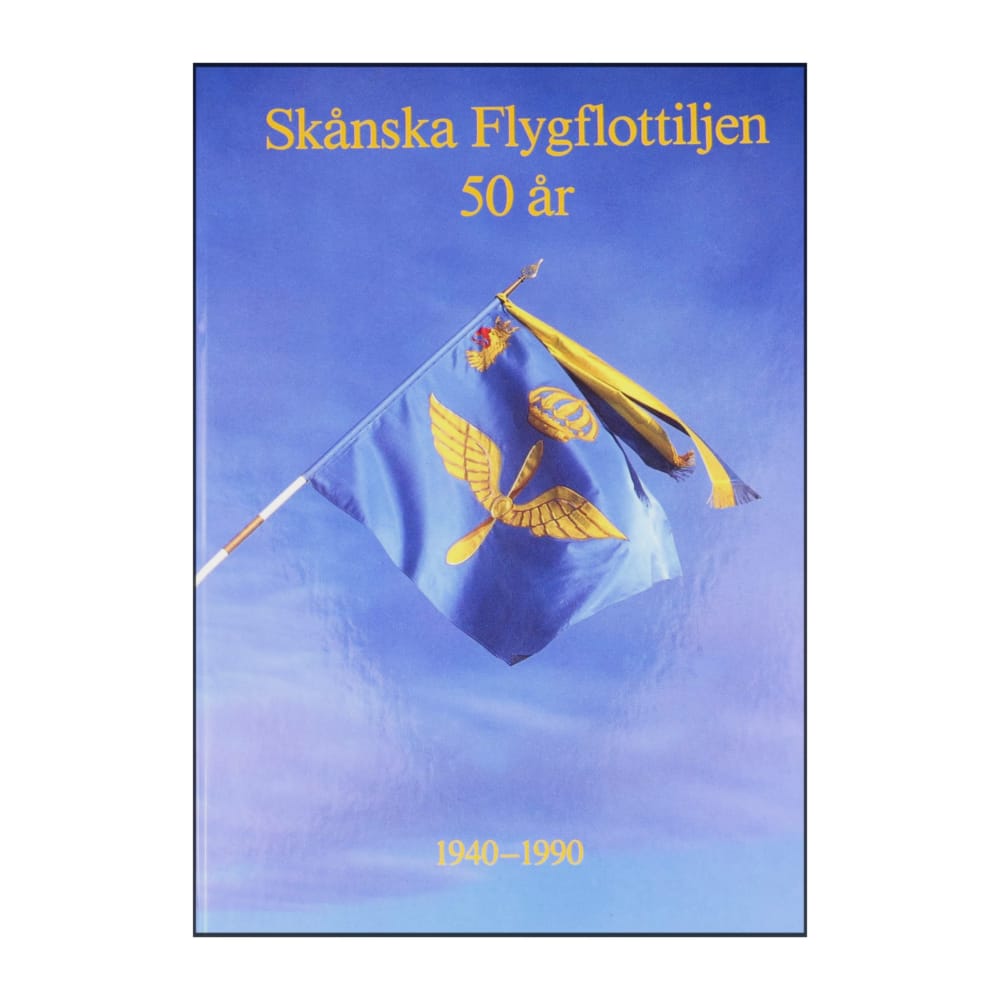 Skånska Flugflottiljen 50 År 1940-1990