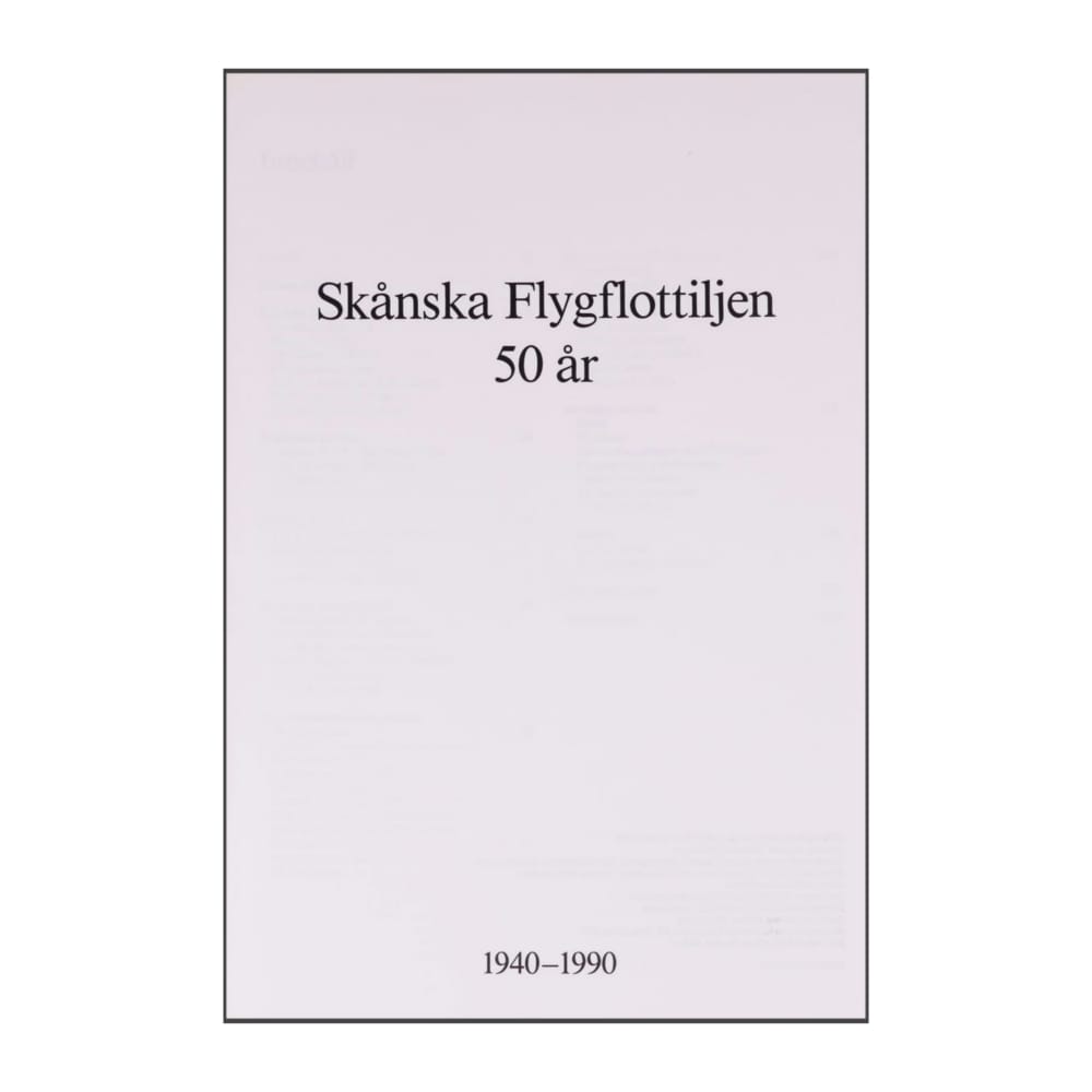 Skånska Flugflottiljen 50 År 1940-1990