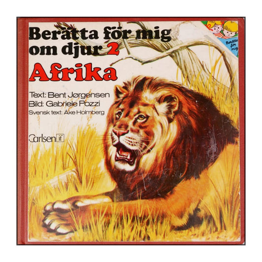 Bent Jørgensen & Gabrielle Pozzi: Berätta För Mig Om Djur 2 Afrika M