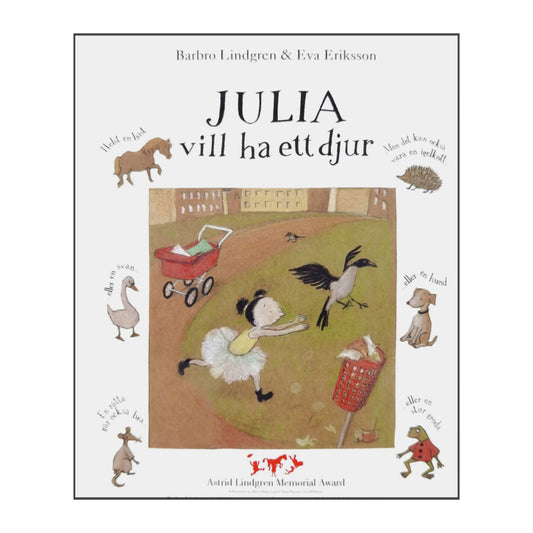 Barbro Lindgren & Eva Eriksson: Julia Vill Ha Ett Djur