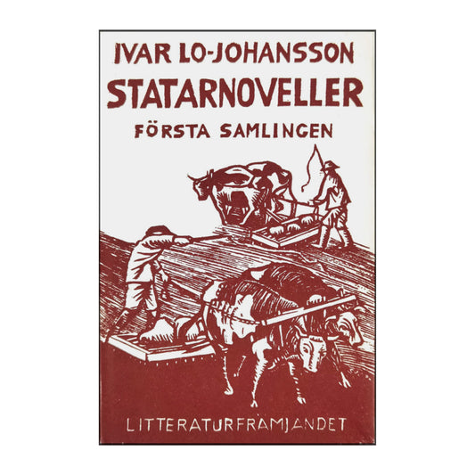 Ivar Lo Johansson: Statarnoveller 1
