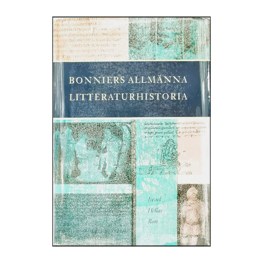Bonniers Allmänna Litteraturhistoria: Israel Hellas Rom