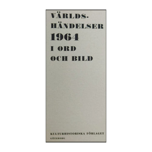 Press & Tv-Nytt Världshändelser I Ord Och Bild 1964