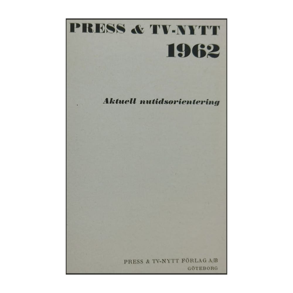 Press & Tv-Nytt Världshändelser I Ord Och Bild 1962