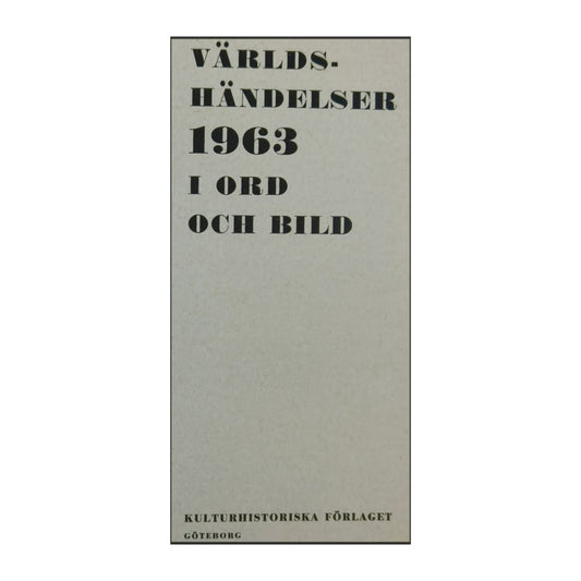 Press & Tv-Nytt Världshändelser I Ord Och Bild 1963