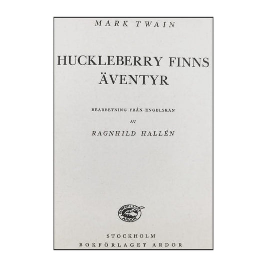 Mark Twain: Huckleberry Finn'S Äventyr