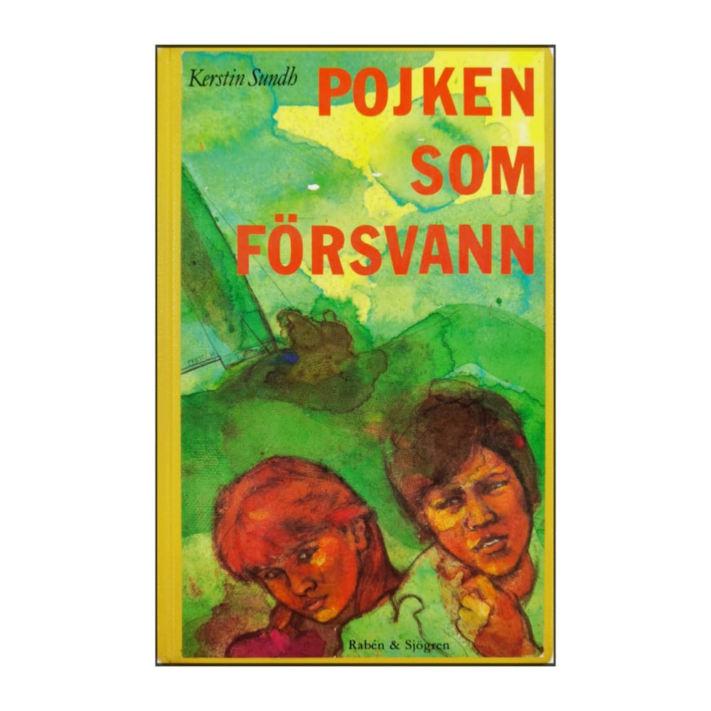 Kerstin Sundh: Pojken Som Försvann