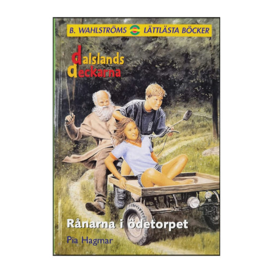 Pia Hagmar: Rånarna I Ödetorpet