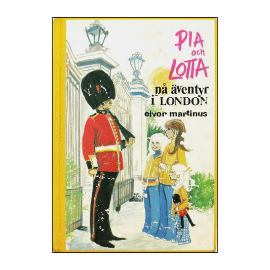 Eivor Martinus: Pia Och Lotta På Äventyr I London