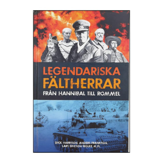 Dick Harrison: Legendariska Fältherrar