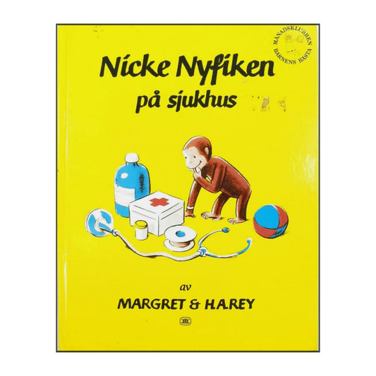 Hans Augusto Rey & Margret Elizabeth Rey: Nike Nyfiken På Sjukhus