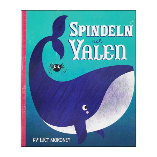 Lucy Moroney: Spindeln Och Valen