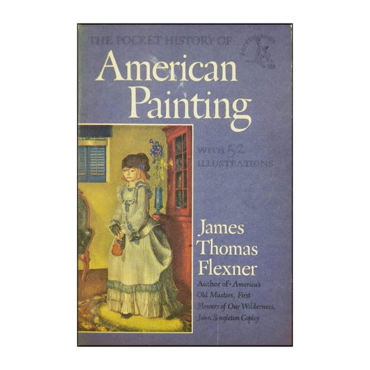 James Thomas Flexner: American Painting