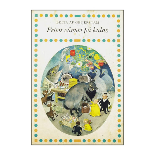 Brita Af Geijerstam: Peters Vänner På Kalas
