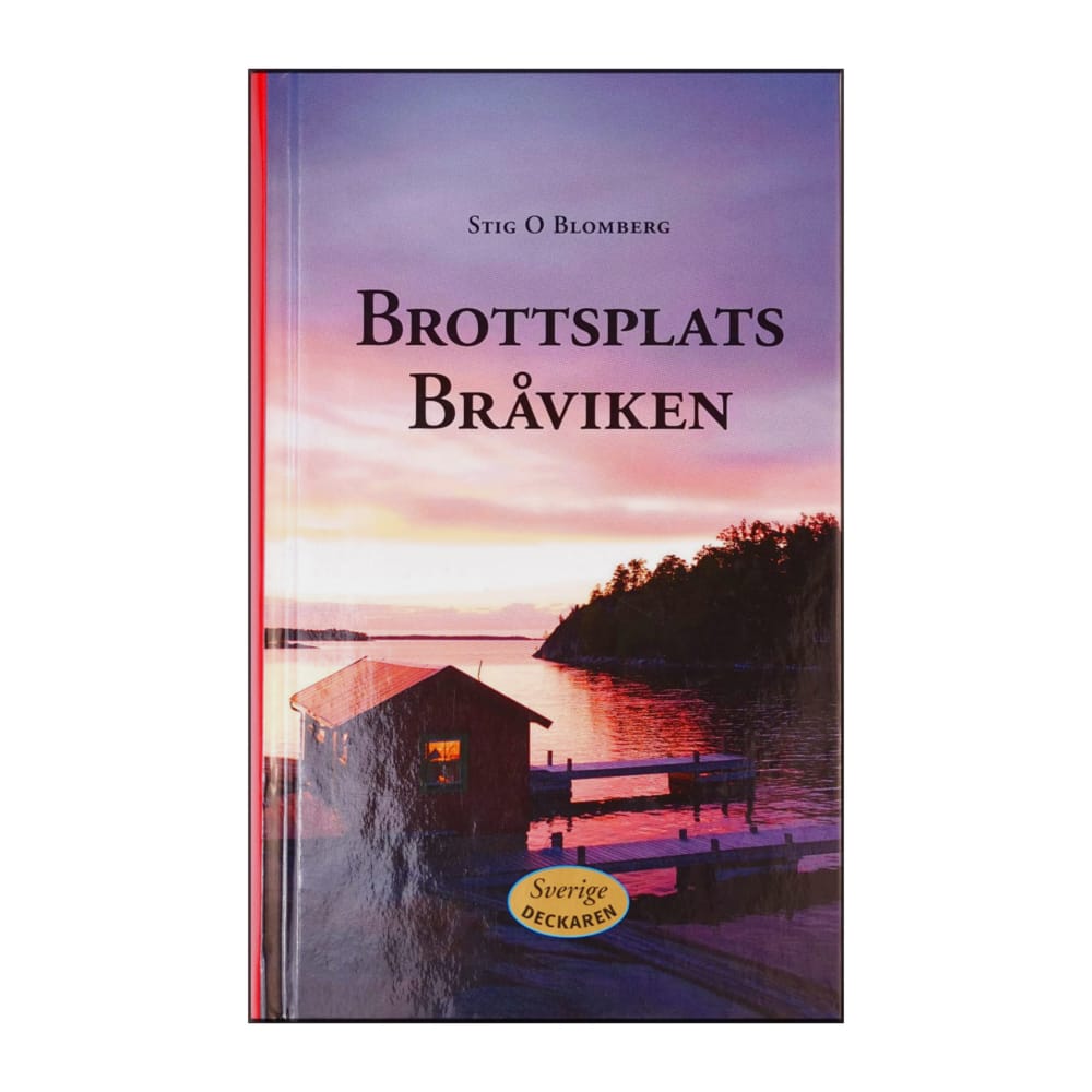 Stig O. Blomberg: Brottsplats Bråviken