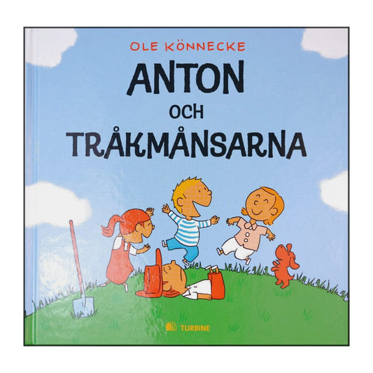 Ole Könnecke: Anton Och Tråkmånsarna