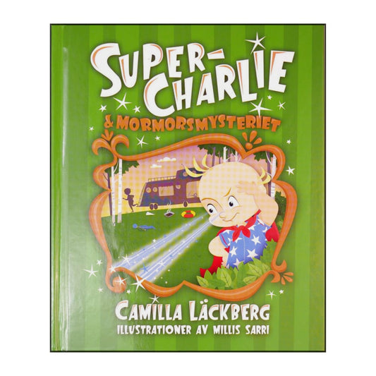 Camilla Läckberg: Supercharlie & Mormorsmysteriet