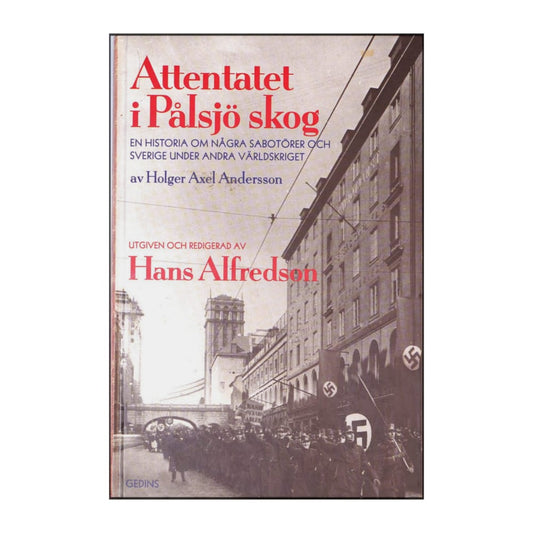 Hans Alfredson: Attentatet I Pålsjö Skog