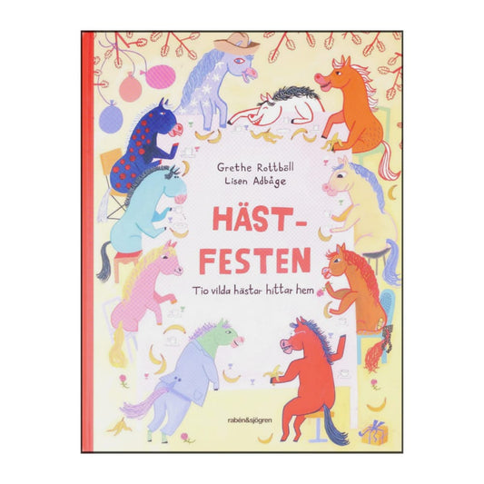 Grethe Rottböll & Lisen Adbåge: Hästfesten