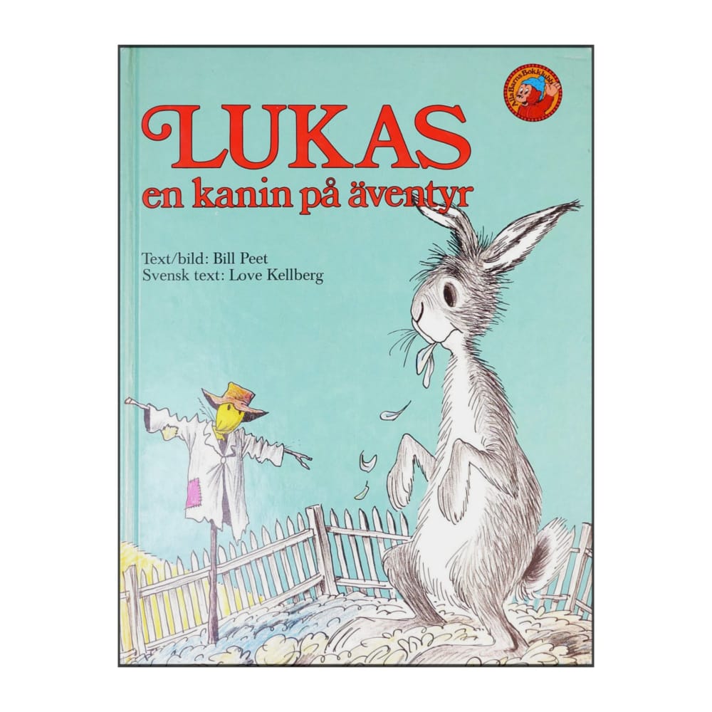 Bill Peet: Lukas En Kanin På Äventyr