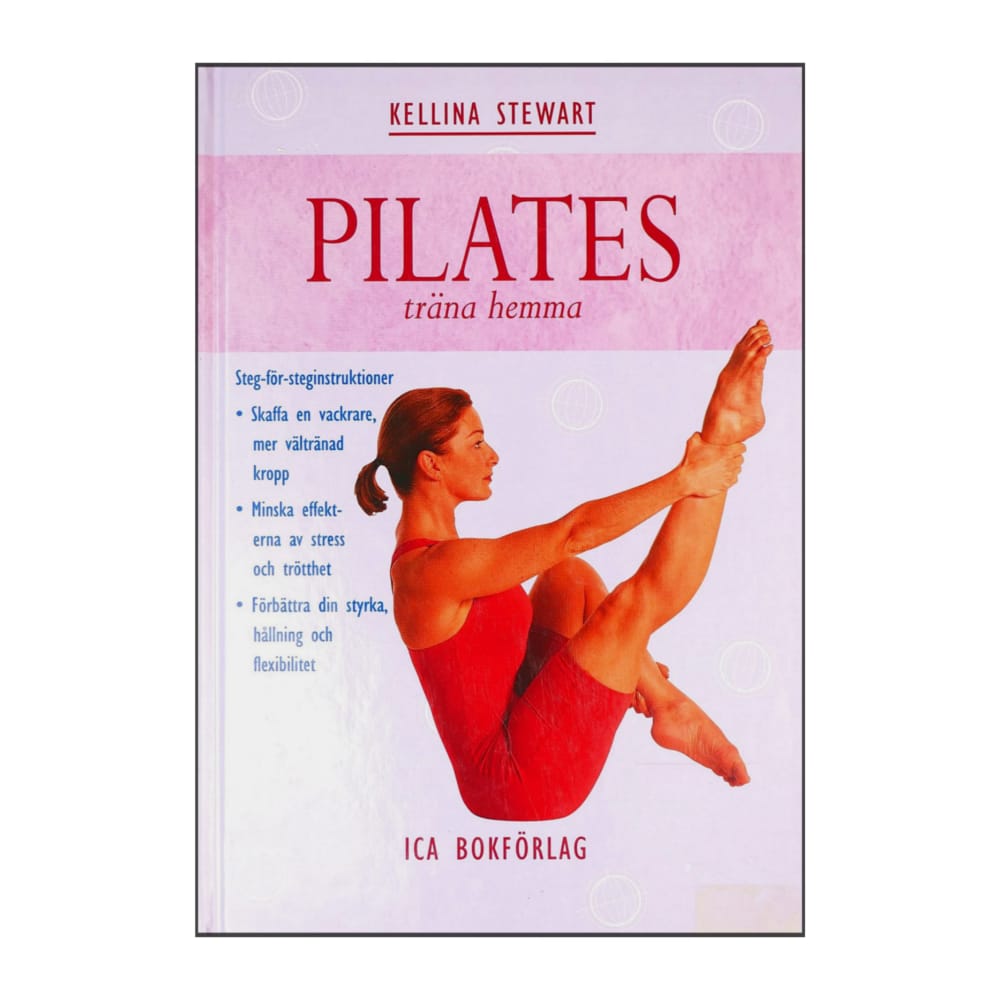 Kellina Stewart: Pilates Träna Hemma