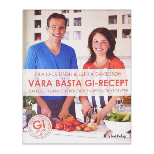 Ola Lauritzson & Ulrika Davidsson: Våra Bästa Gi-Recept