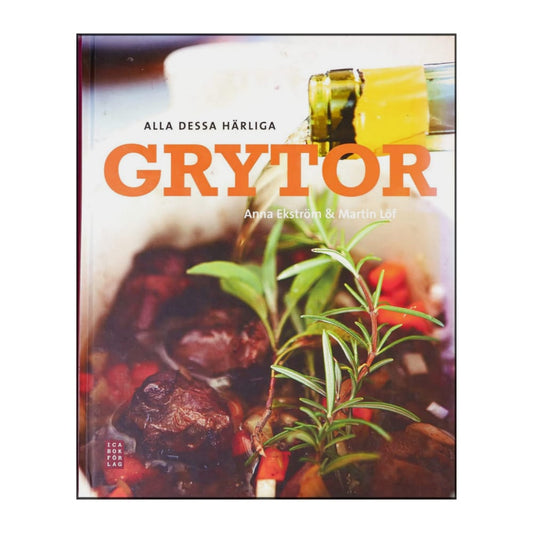 Anna Ekström & Martin Löf: Alla Dessa Härliga Grytor