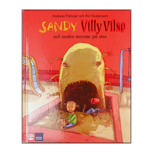 Andreas Palmaer & Per Gustavsson: Sandy Villy Vilse Och Andra Monster På Stan