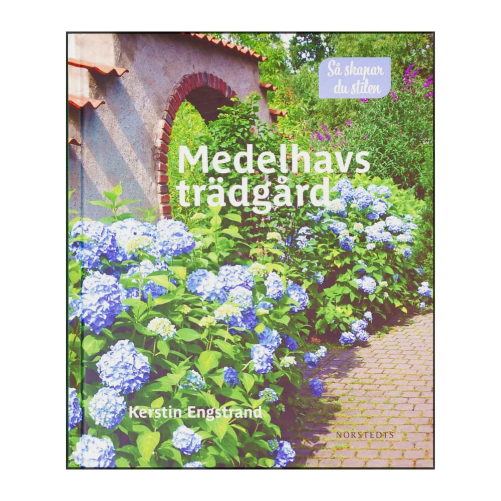 Kerstin Engstrand: Medelhavsträdgård
