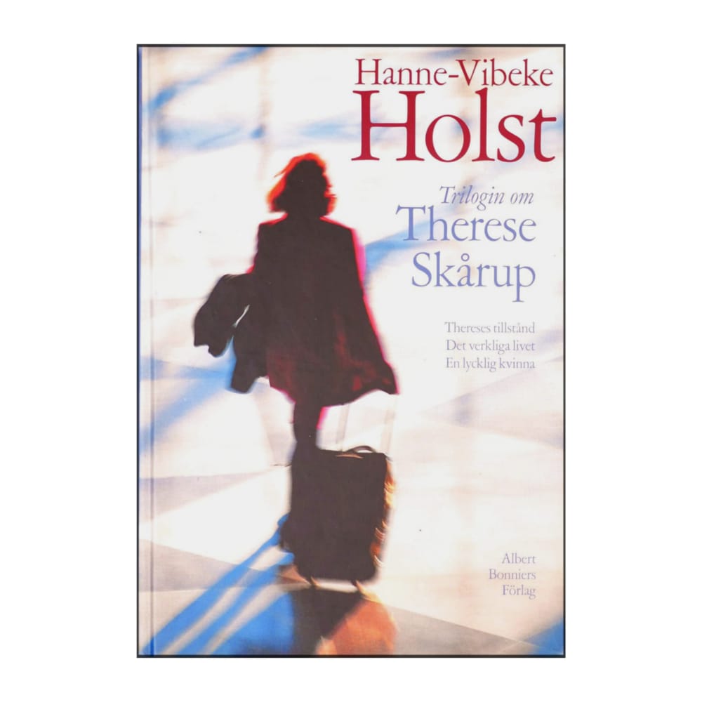 Hanne-Vibeke Holst: Trilogin Om Therese Skårup