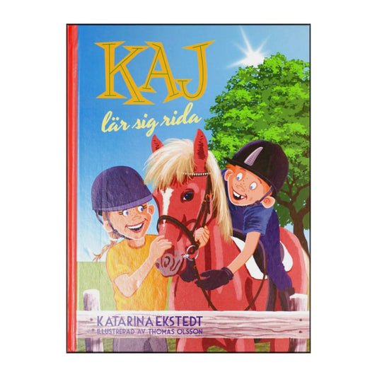 Katarina Ekstedt & Thomas Olsson: Kaj Lär Sig Rida