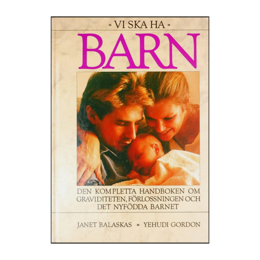 Janet Balaskas & Yehudi Gordon: Vi Ska Ha Barn