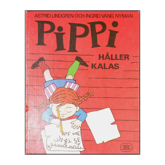 Astrid Lindgren & Ingrid Vang Nyman: Pippi Håller Kalas