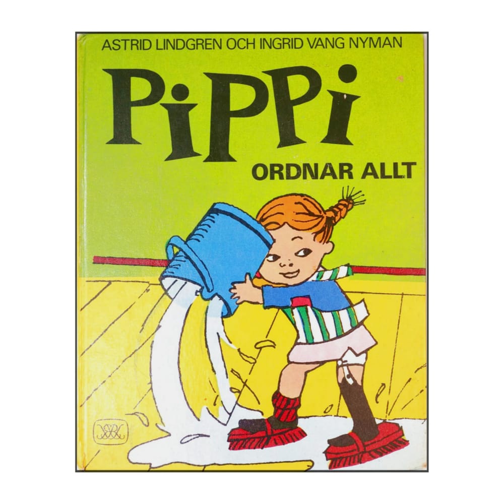 Astrid Lindgren & Ingrid Vang Nyman: Pippi Ordnar Allt